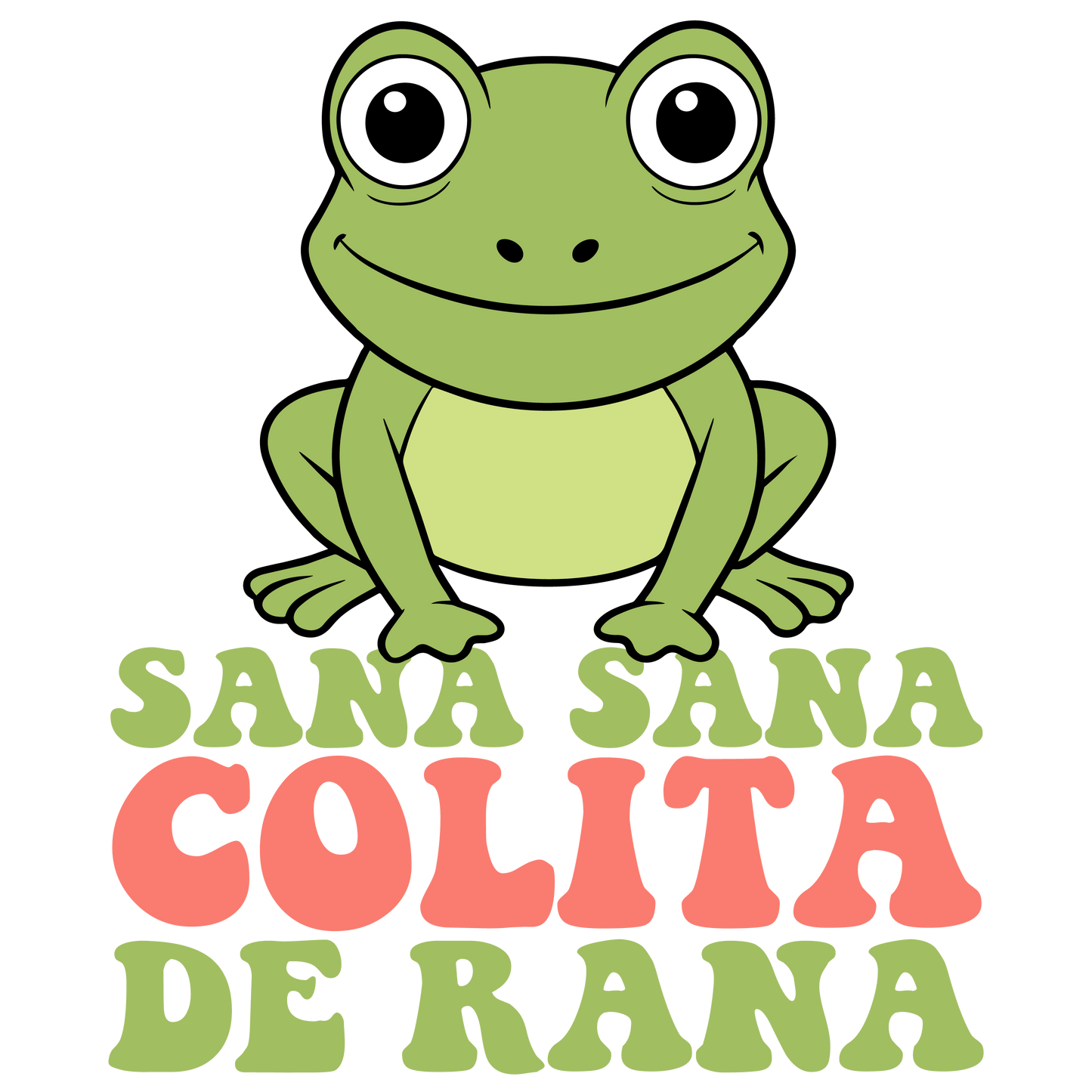 Sana sana colita de rana, Press-ready, Transfer only, MTO