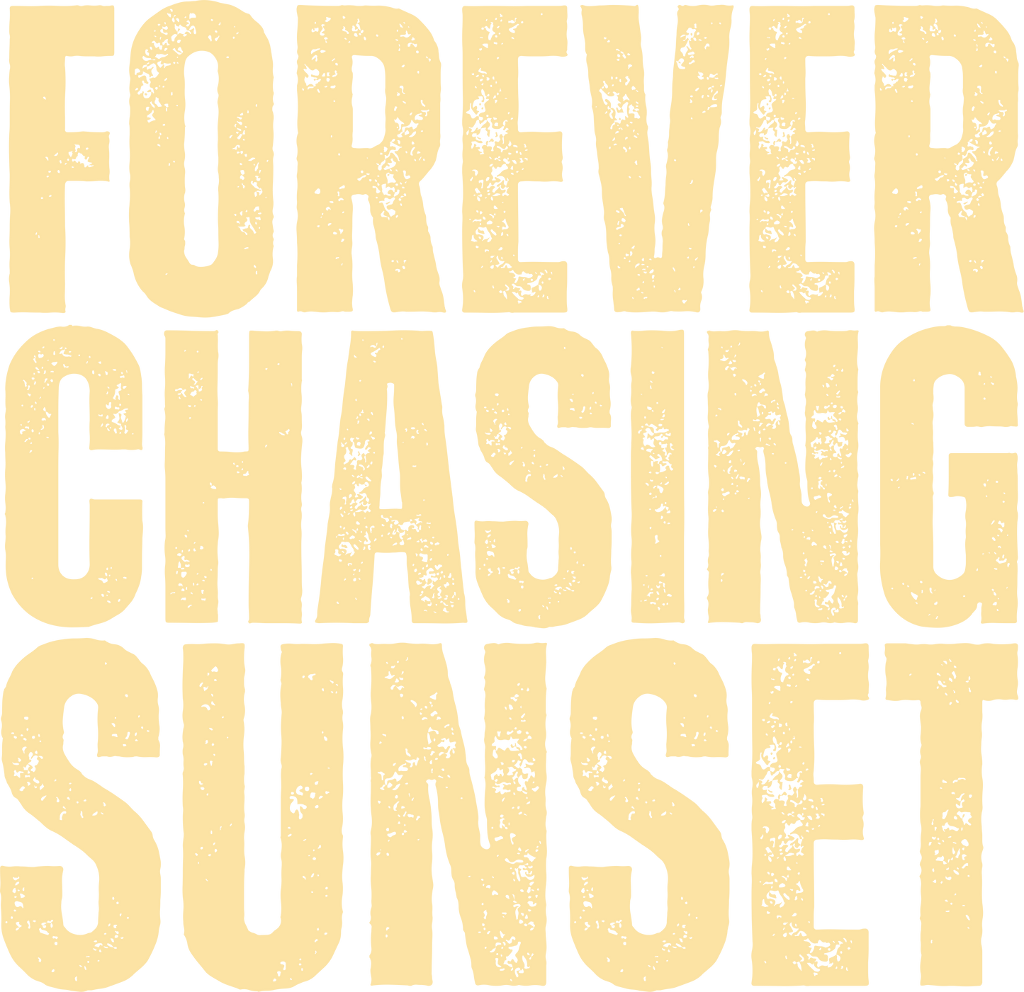 Forever chasing sunset, summer, Press-ready, Transfer only, MTO