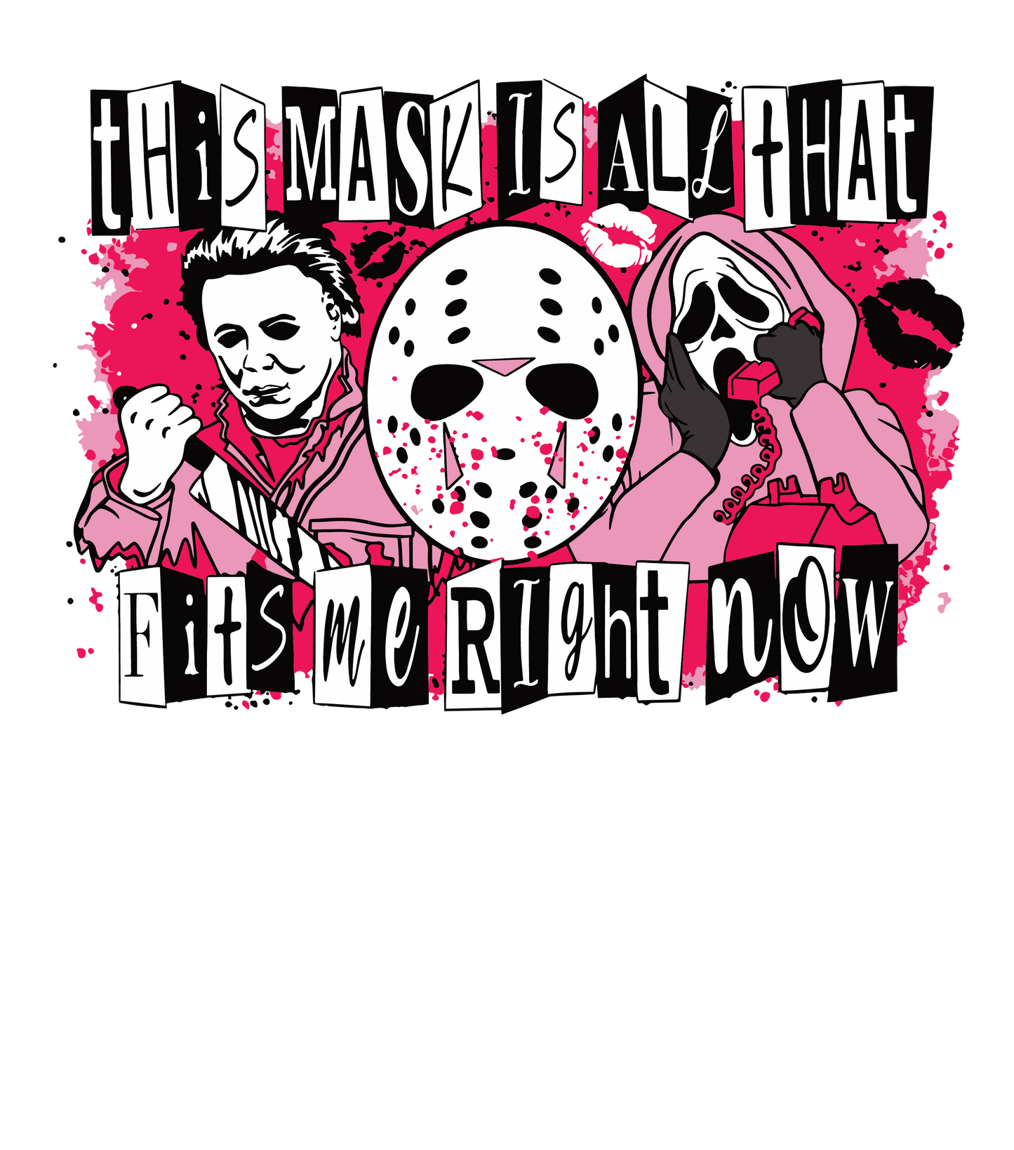 This mask is all that fits, horror, Halloween, Press-ready, Transfer only, MTO