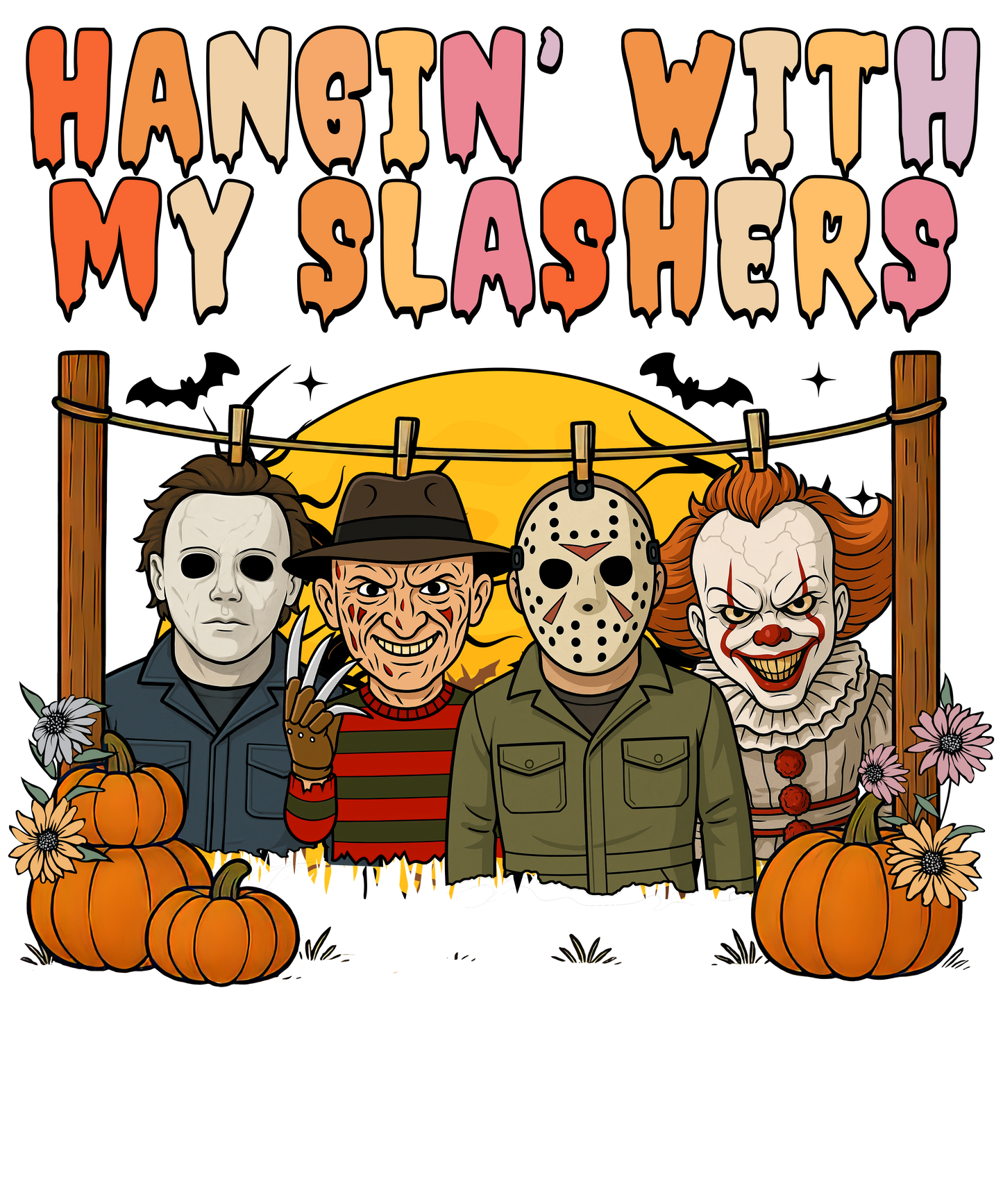 Hanging with my slashers, horror, Halloween, Press-ready, Transfer only, MTO