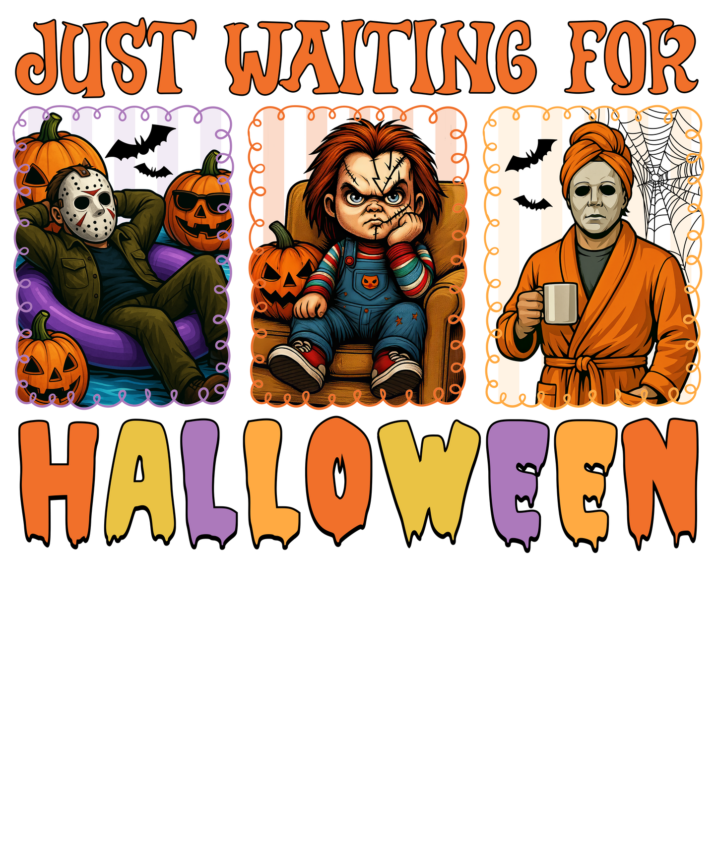 Just waiting for Halloween, horror, Halloween, Press-ready, Transfer only, MTO