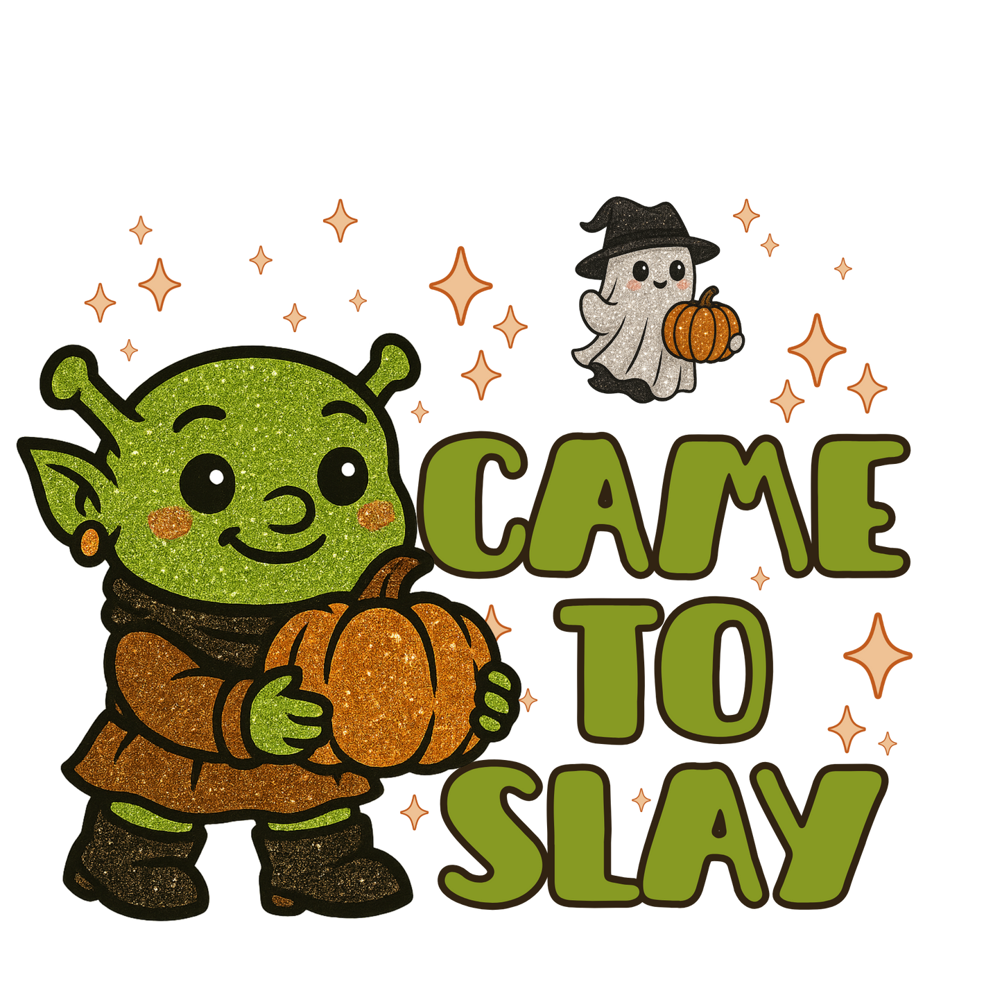 Came to slay, Ogre, Halloween, Press-ready, Transfer only, MTO