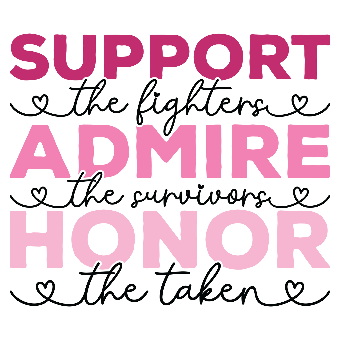 Support Admire Honor, Breast cancer, Press-ready, Transfer only, MTO