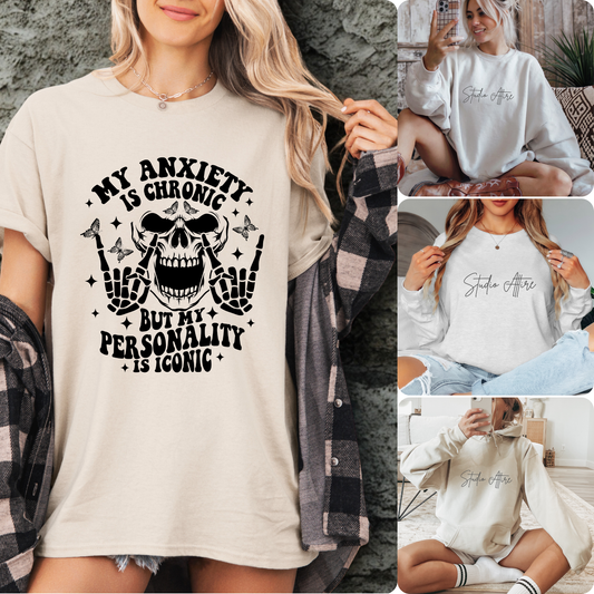 My anxiety is chronic, Graphic Apparel - 131