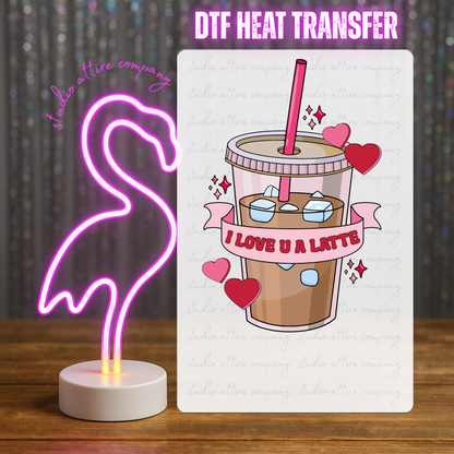 I love you a latte, Valentine, Heat transfer, Press and peel, Full color, Instant press, MTO