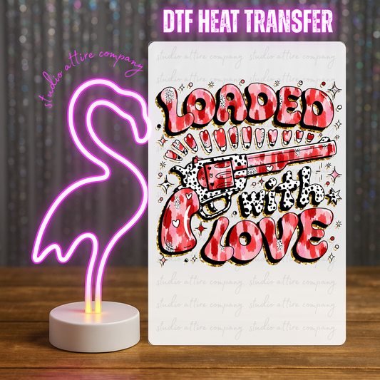 Loaded with love, Valentine, Heat transfer, Press and peel, Full color, Instant press, MTO