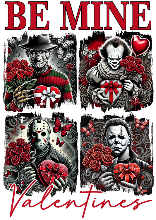 Be mine, horror, Valentines, heat transfer, press and peel, no shirt, made to order