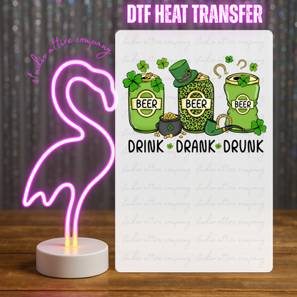 Drink drank drunk, St. Patty's Day, DTF Heat Transfer, Press and peel, Full color, Instant press, MTO