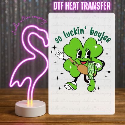 So luckin' boujee, St. Patty's Day, DTF Heat Transfer, Press and peel, Full color, Instant press, MTO