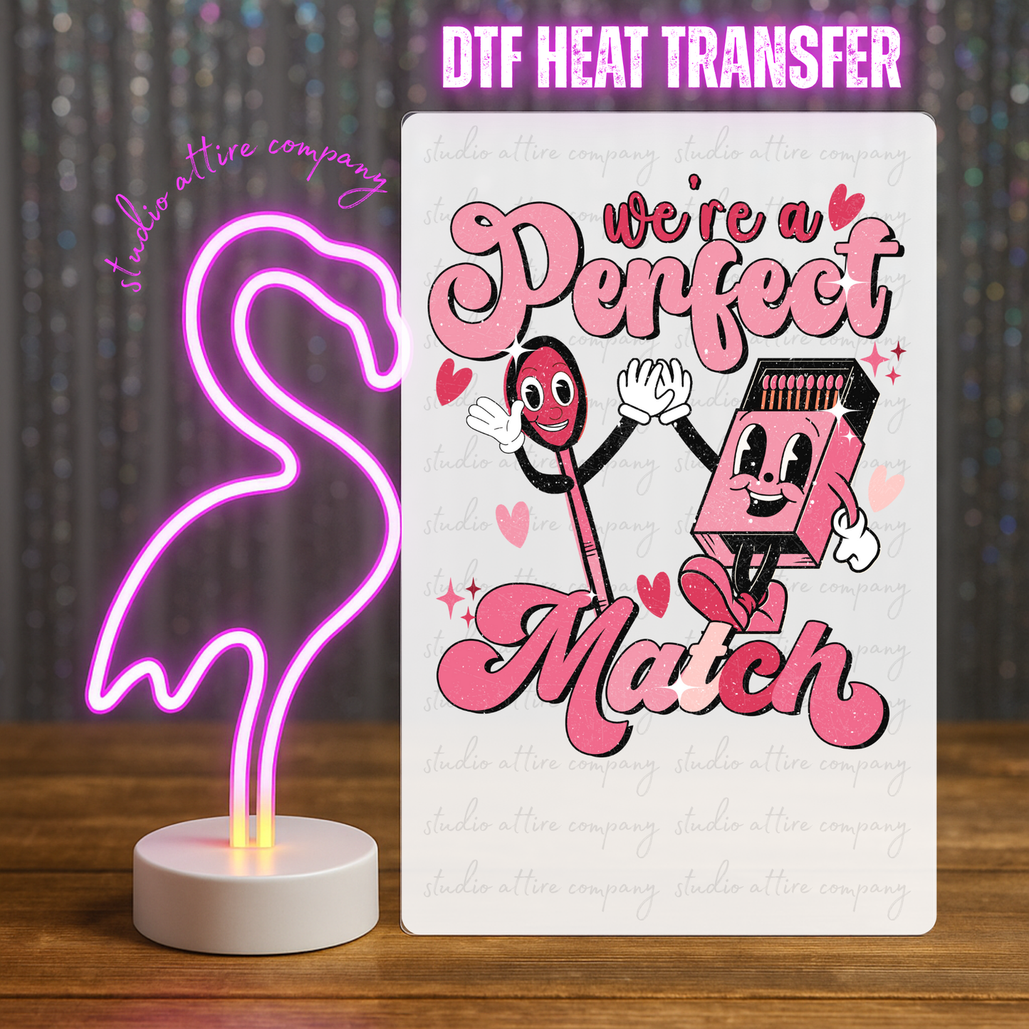 We're a perfect match, Valentine, Heat transfer, Press and peel, Full color, Instant press, MTO