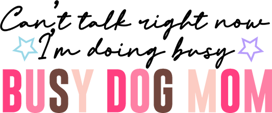 Dog mom, heat transfer, press and peel, no shirt, made to order