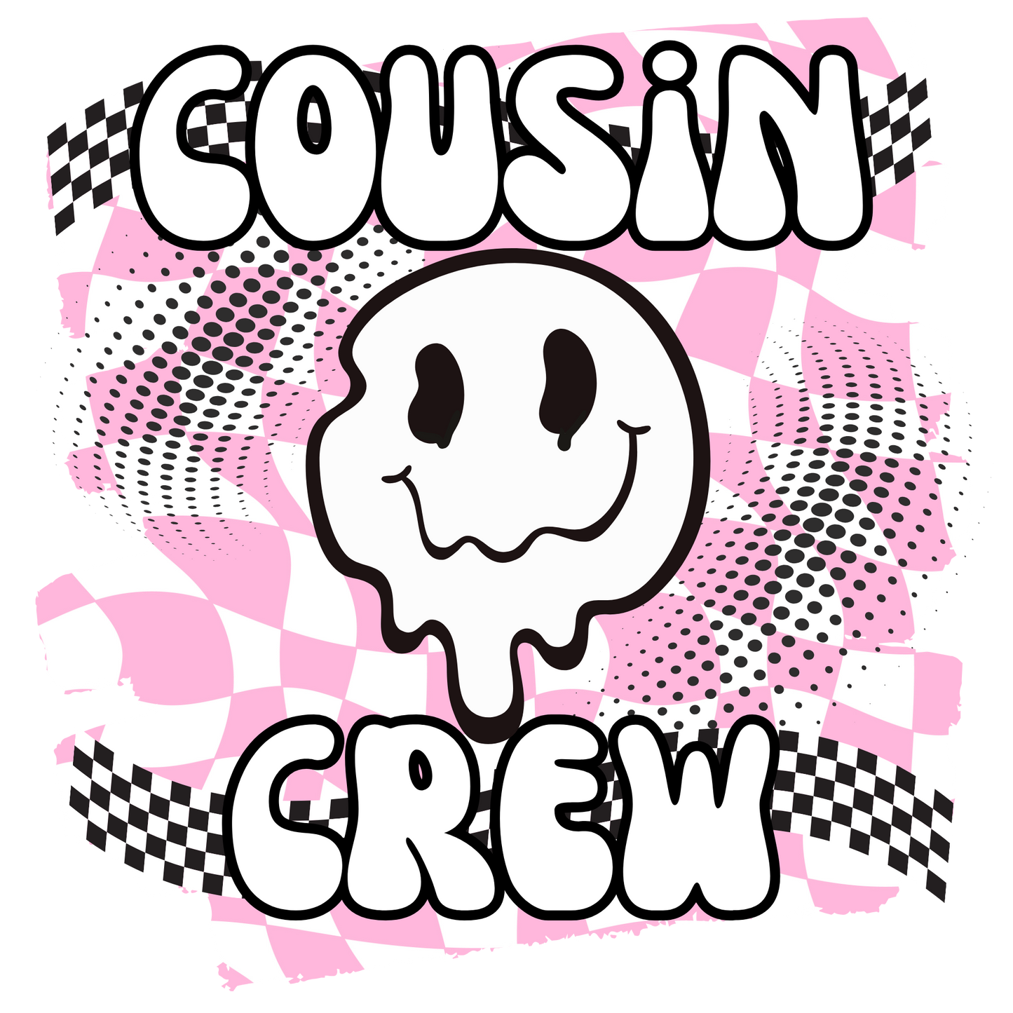 Cousin crew, press and peel, no shirt, made to order