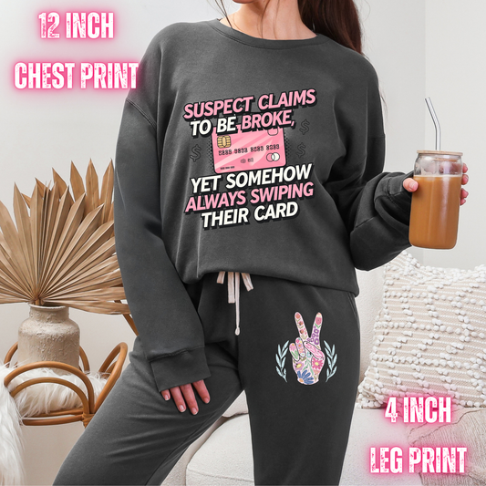Suspect claims to be broke, Comfort Colors Sweat Set