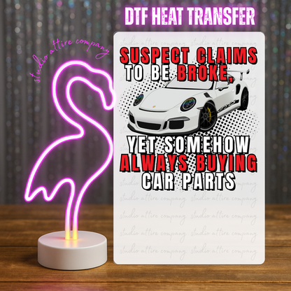 Suspect claims to be broke, car, Heat transfer, Press and peel, Full color, Instant press, MTO, 2948
