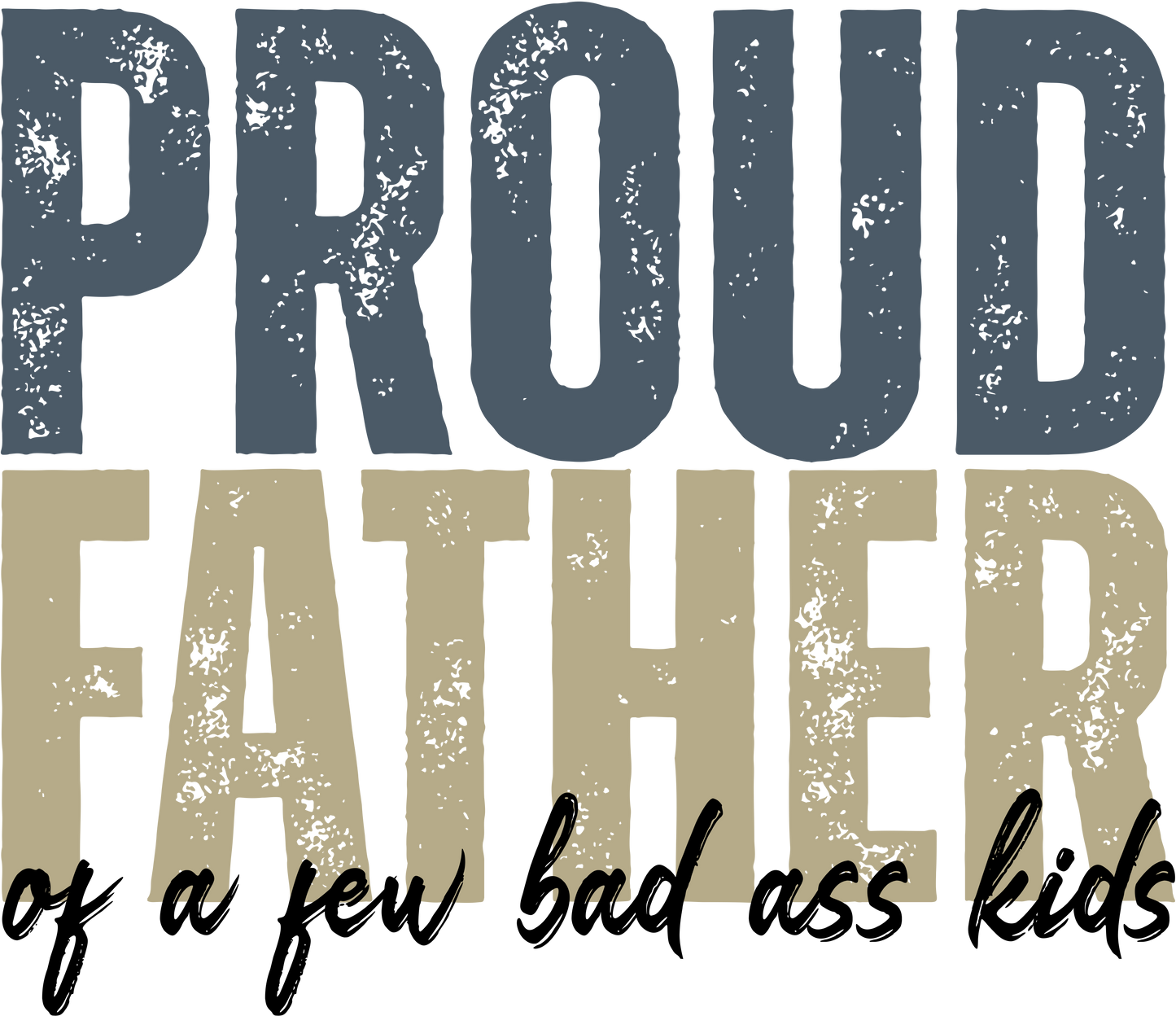 Proud father, Press-ready, Transfer only, MTO
