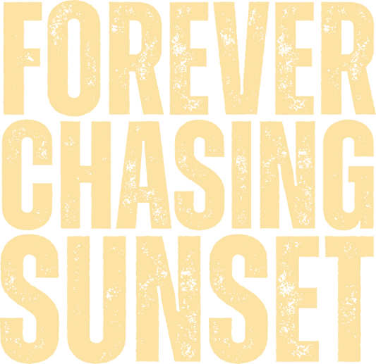 Forever chasing sunset, summer, Press-ready, Transfer only, MTO