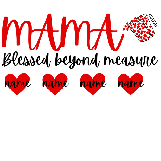 Custom mama with names, blessed, Press-ready, Transfer only, MTO