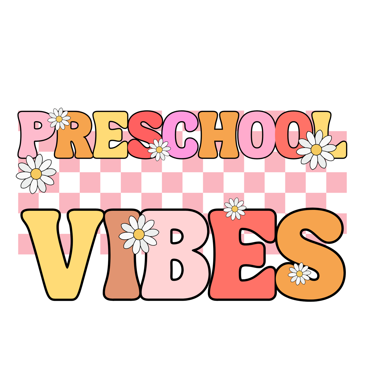 Preschool vibes, Press-ready, Transfer only, MTO