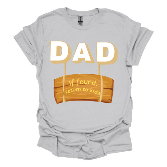 Dad if found return to kids, Short Sleeve, Printed Tee (Gildan Softstyle)