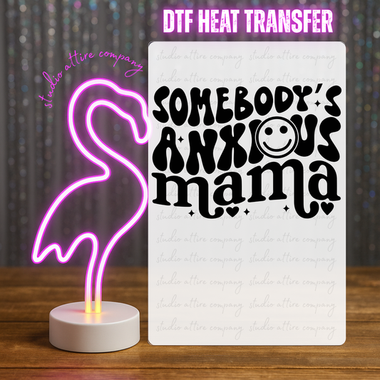 Somebody's anxious mama, Heat transfer, Press and peel, Full color, Instant press, MTO