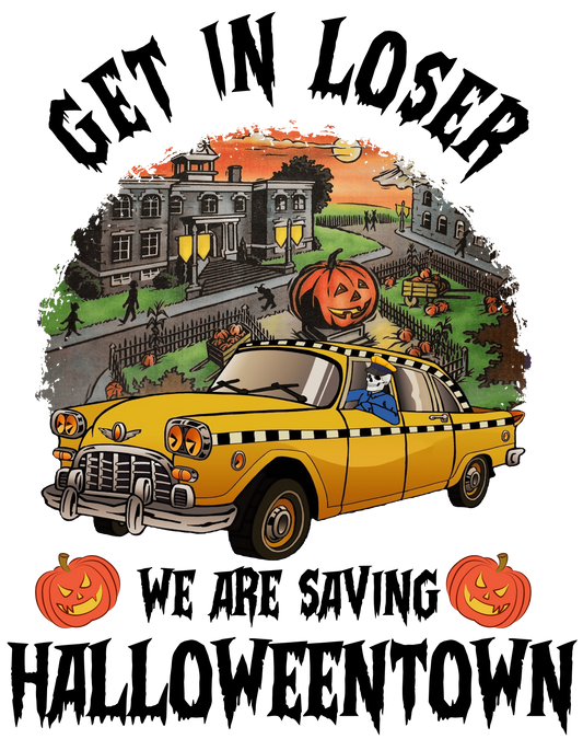 Halloweentown, get it loser, Press-ready, Transfer only, MTO
