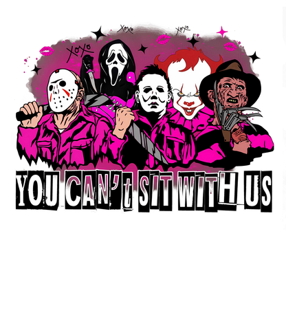You can't sit with us, horror, Halloween, Press-ready, Transfer only, MTO