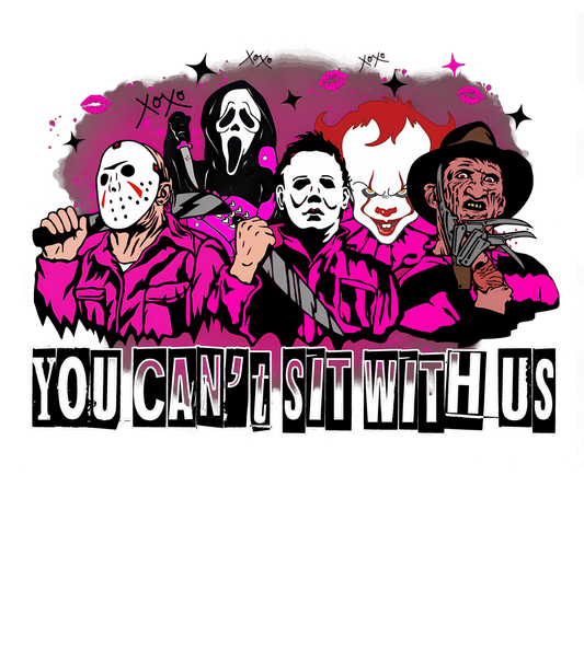 You can't sit with us, horror, Halloween, Press-ready, Transfer only, MTO