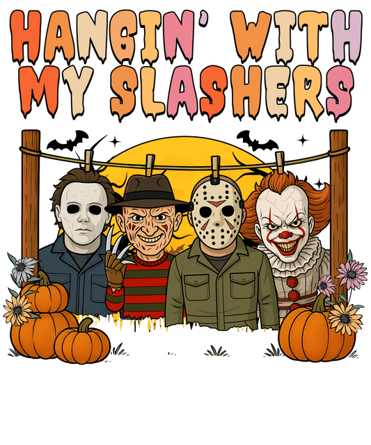 Hanging with my slashers, horror, Halloween, Press-ready, Transfer only, MTO
