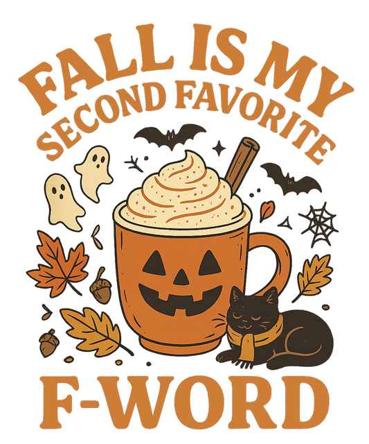 Fall is my second favorite f-word, Halloween, Press-ready, Transfer only, MTO