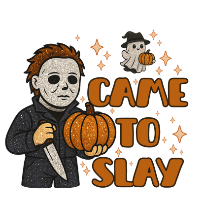 Came to slay, Michael, Halloween, Press-ready, Transfer only, MTO