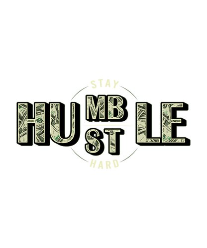 Humble/Hustle, Press-ready, Transfer only, MTO
