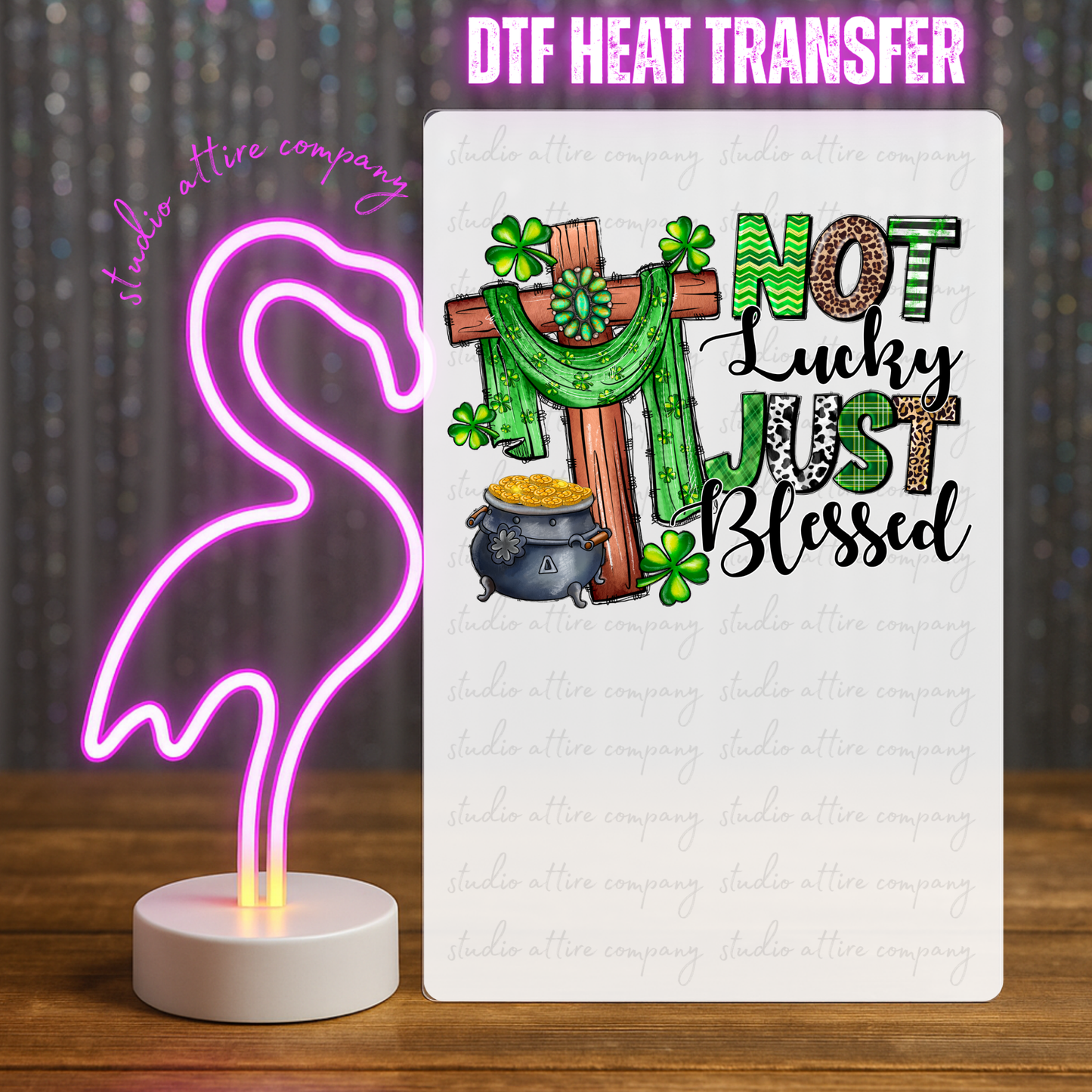 Not lucky just blessed, St. Patty's Day, DTF Heat Transfer, Press and peel, Full color, Instant press, MTO