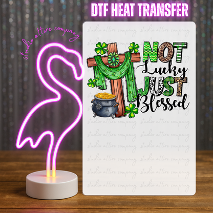 Not lucky just blessed, St. Patty's Day, DTF Heat Transfer, Press and peel, Full color, Instant press, MTO