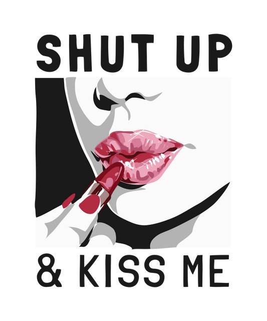 Shut up & kiss me, Press-ready, Transfer only, MTO