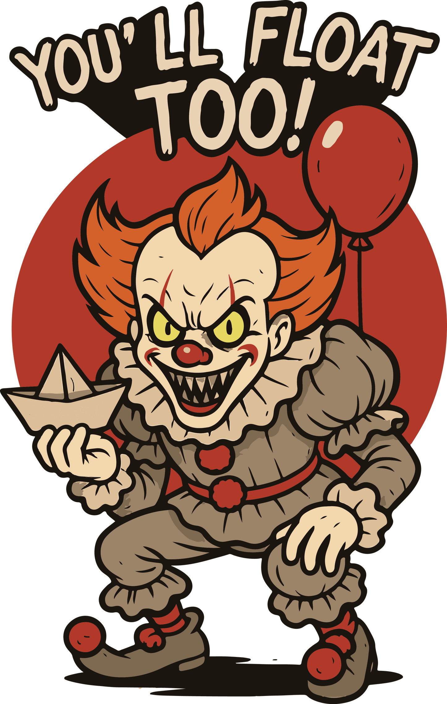 You'll float too, Horror, Press-ready, Transfer only, MTO