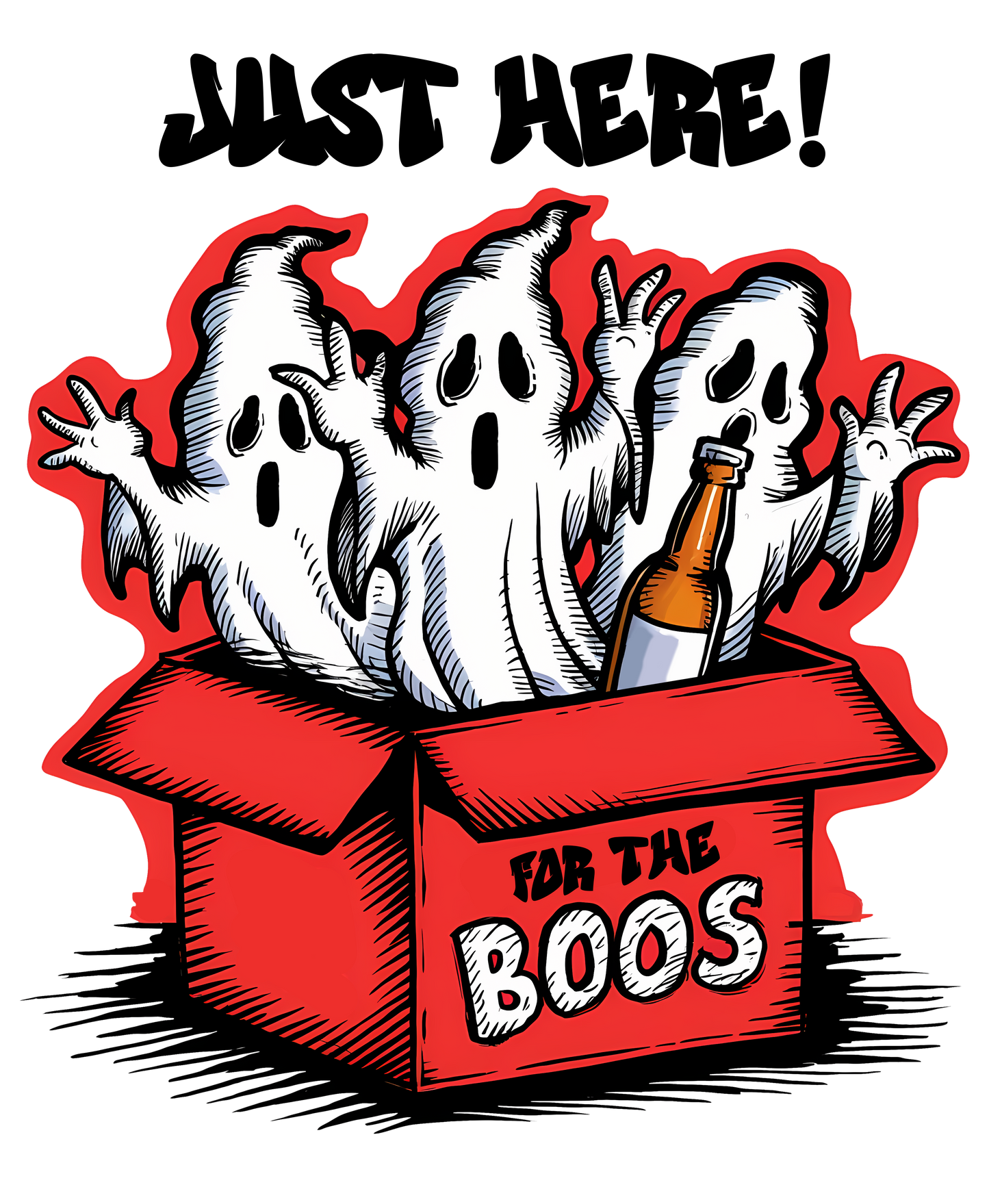 Here for the boos, Halloween, Press-ready, Transfer only, MTO