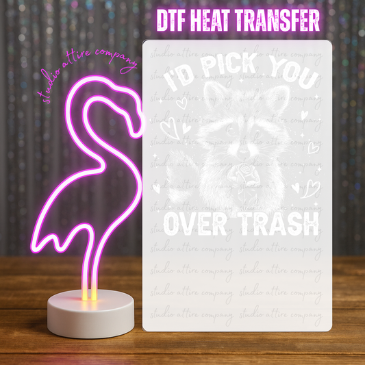 I'd pick you over trash, Valentine, Heat transfer, Press and peel, Full color, Instant press, MTO