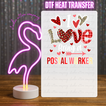 I love being a Postal worker, Valentine, Heat transfer, Press and peel, Full color, Instant press, MTO