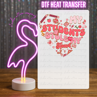 MY STUDENTS STOLE MY HEART, Valentine, Heat transfer, Press and peel, Full color, Instant press, MTO