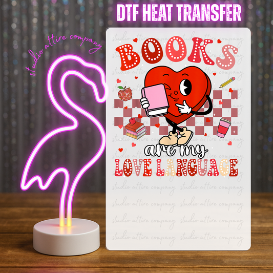 BOOKS ARE MY LOVE LANGUAGE, Valentine, Heat transfer, Press and peel, Full color, Instant press, MTO