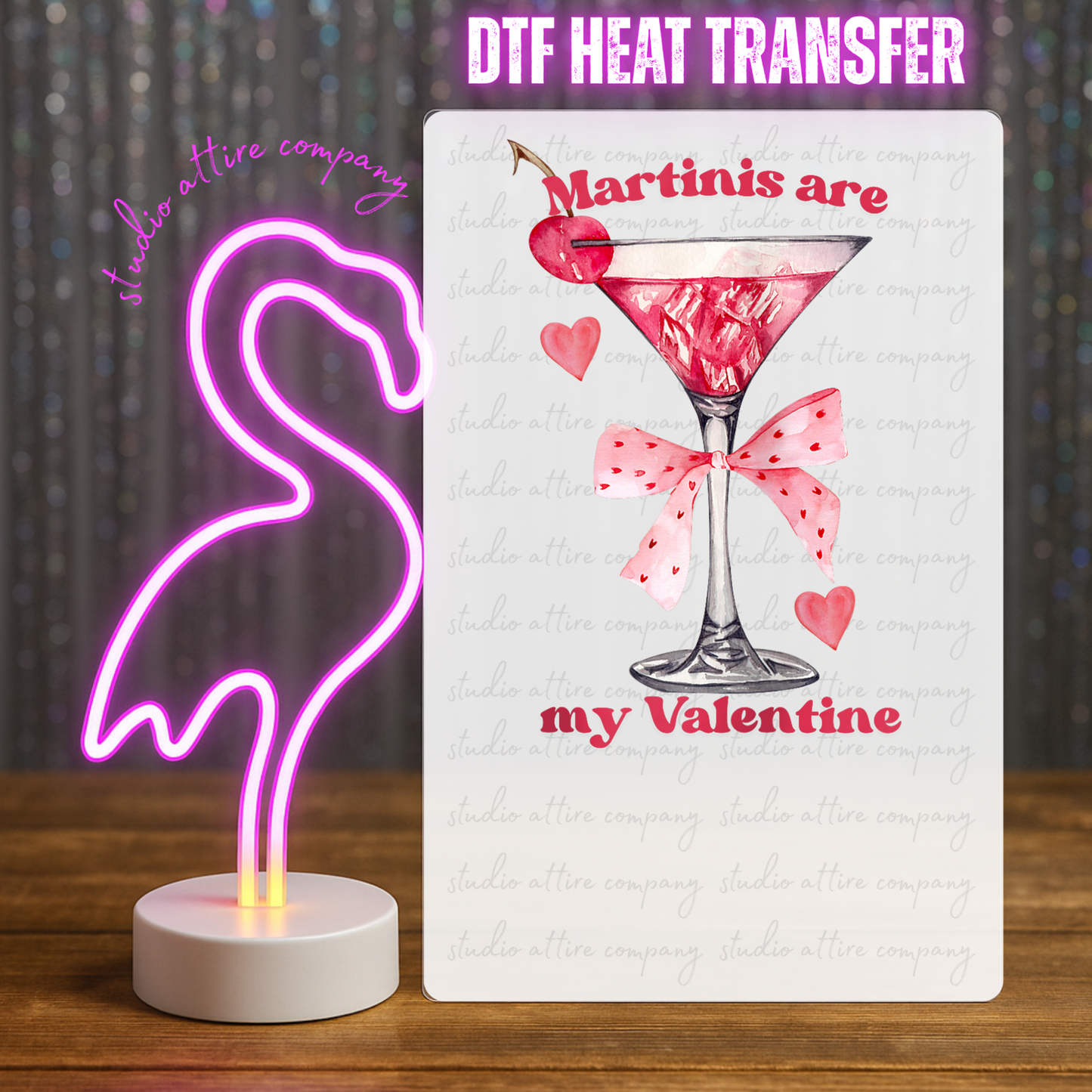 Martinis are my Valentine, Valentine, Heat transfer, Press and peel, Full color, Instant press, MTO