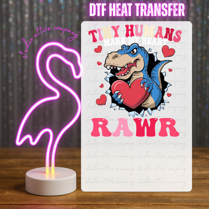 TINY HUMANS MAKE MY HEART RAWR Heat transfer, Press and peel, Full color, Instant press, MTO