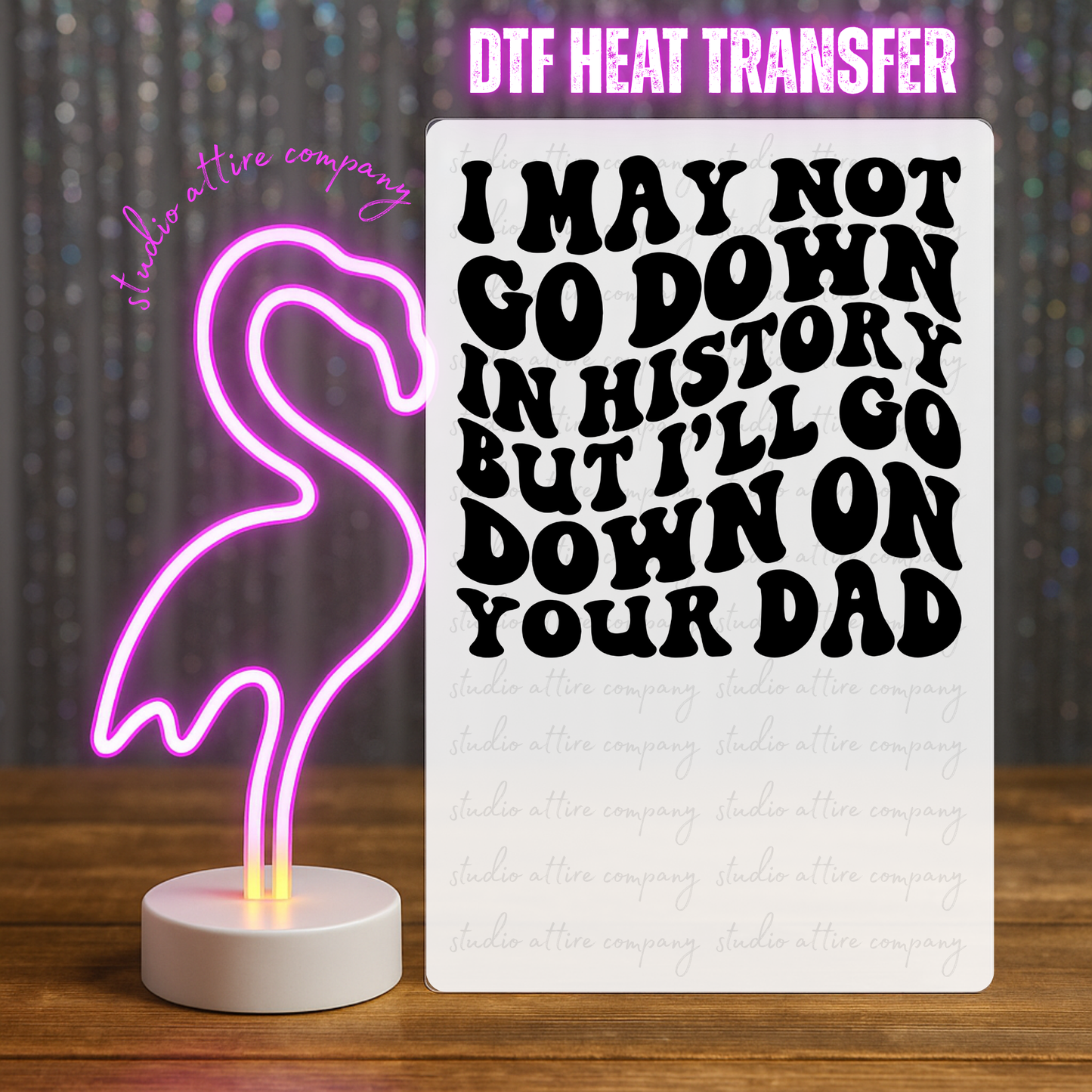 Funny, Go down in history, Heat transfer, Press and peel, Full color, Instant press, MTO