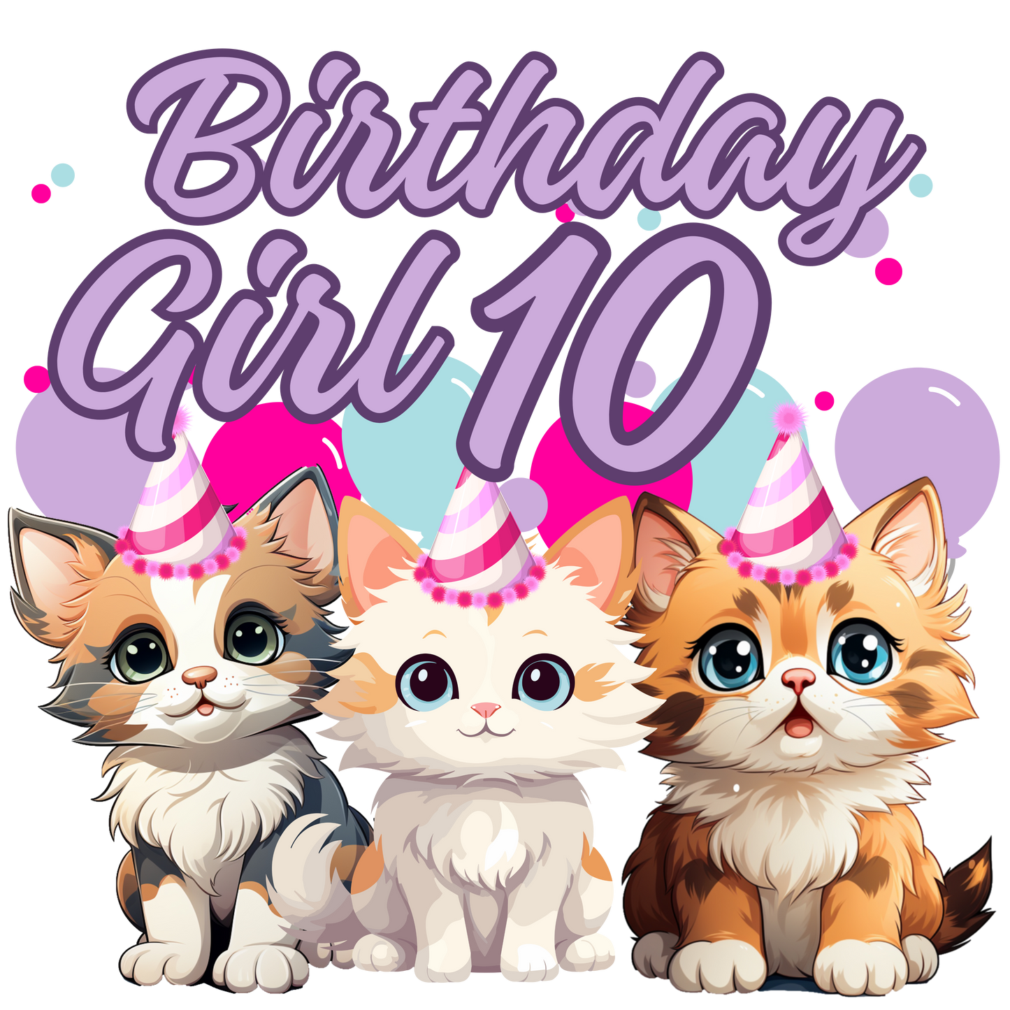 Birthday girl kittens theme set, Ages 1-10, Press-ready, Transfer only, MTO