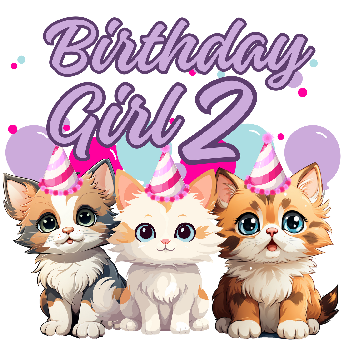 Birthday girl kittens theme set, Ages 1-10, Press-ready, Transfer only, MTO