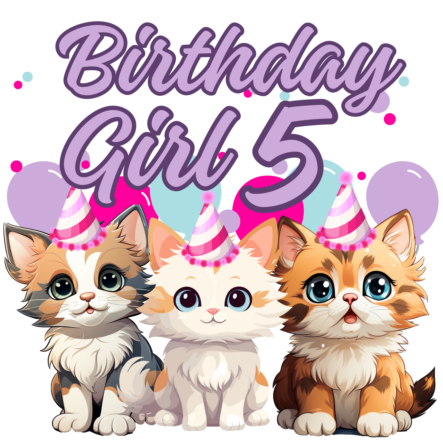Birthday girl kittens theme set, Ages 1-10, Press-ready, Transfer only, MTO