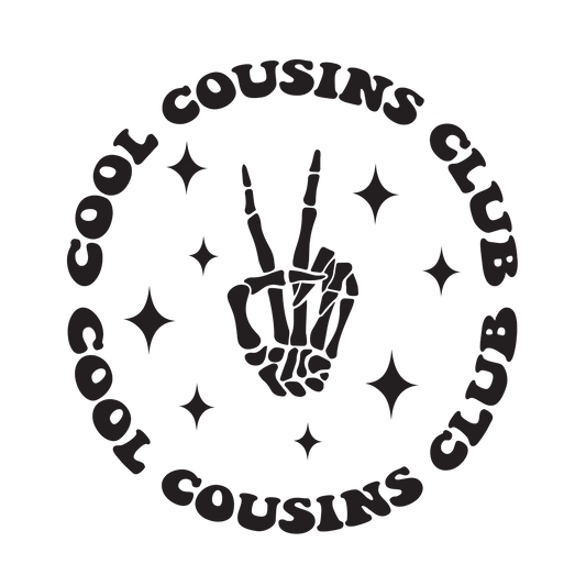 Cool cousins club, press and peel, no shirt, made to order