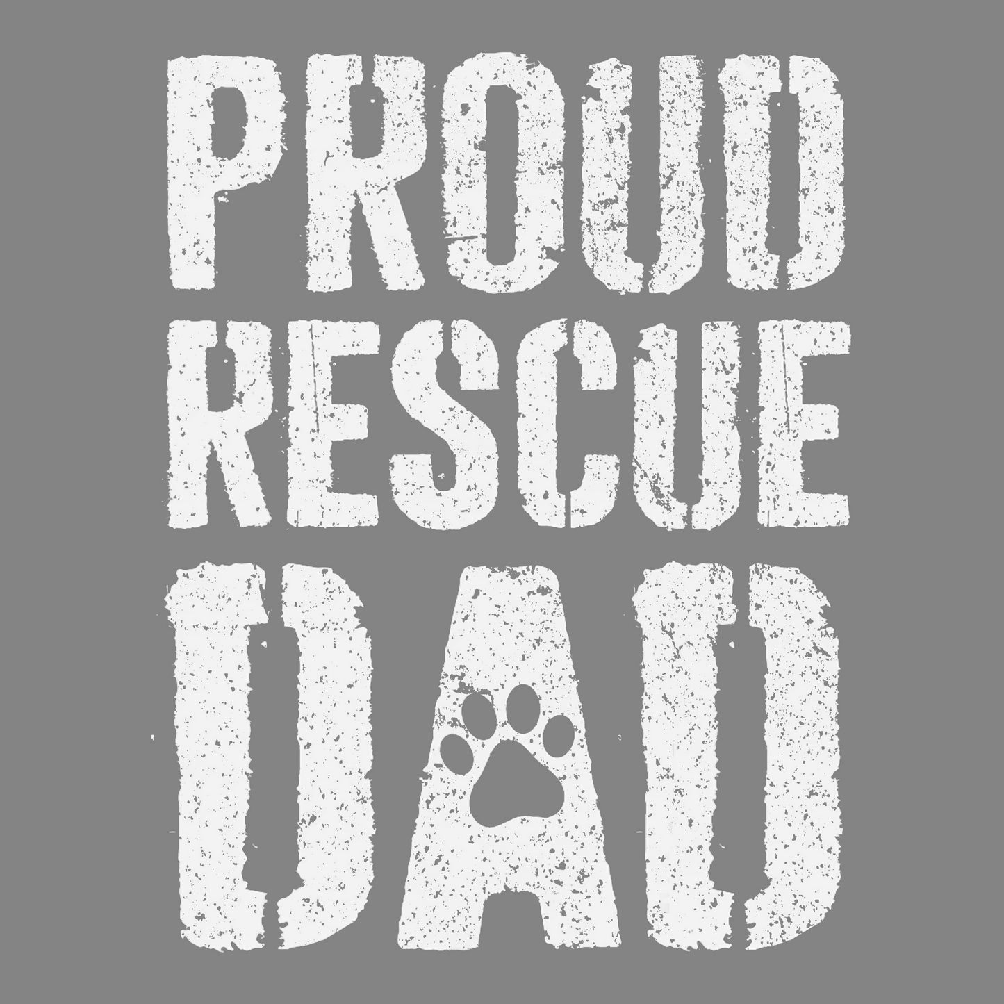 Proud rescue dad, Press-ready, Transfer only, MTO